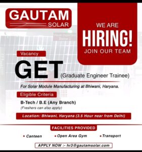 Graduate Engineer Trainee (GET) Jobs at Gautam Solar – B.Tech/B.E Freshers Apply Now!