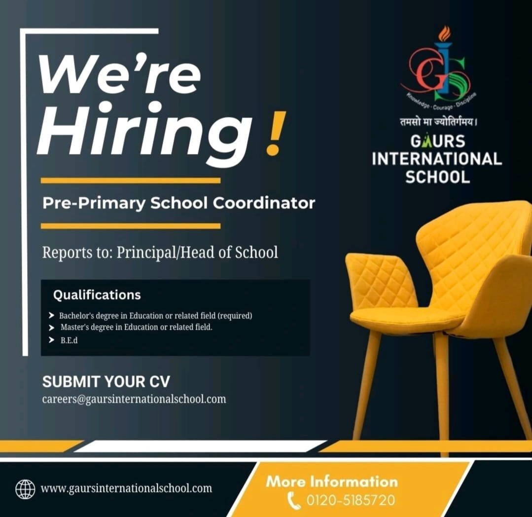 Gaurs International School Hiring 2025 Apply for PrePrimary School