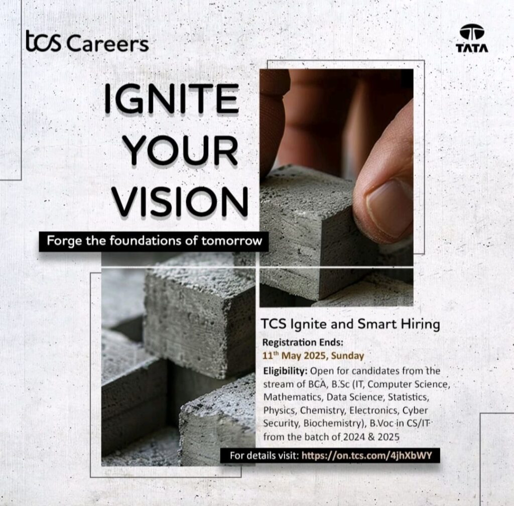 TCS Ignite & Smart Hiring 2025 – BCA, B.Sc, B.Voc Freshers | Apply by 11 May 2025